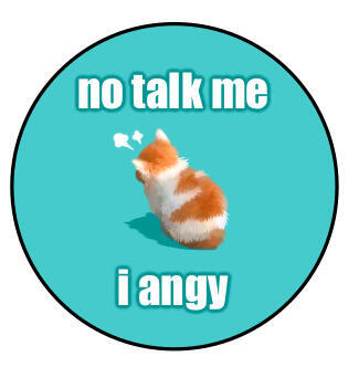 No talk me i angy
